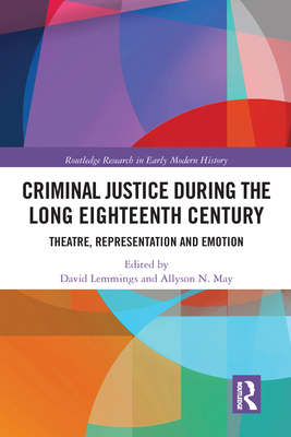 Criminal Justice During the Long Eighteenth Century