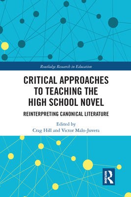 Critical Approaches to Teaching the High School Novel