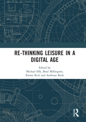 Re-thinking Leisure in a Digital Age