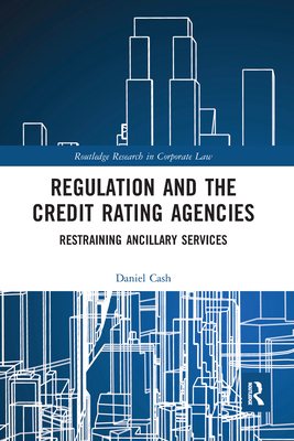 Regulation and the Credit Rating Agencies