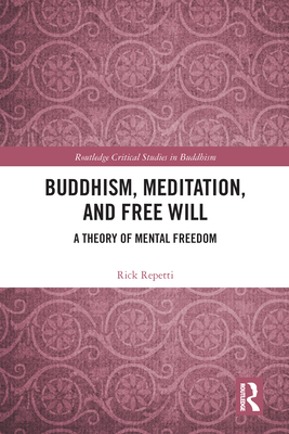 Buddhism, Meditation, and Free Will