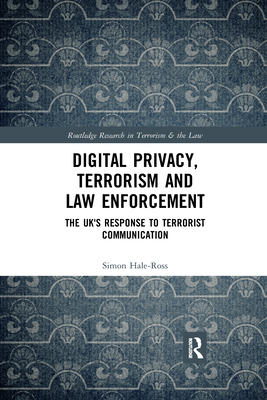 Digital Privacy, Terrorism and Law Enforcement