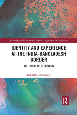 Identity and Experience at the India-Bangladesh Border