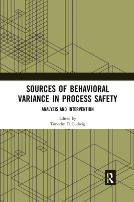 Sources of Behavioral Variance in Process Safety