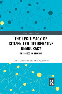The Legitimacy of Citizen-led Deliberative Democracy