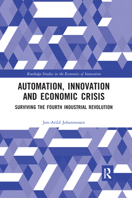 Automation, Innovation and Economic Crisis