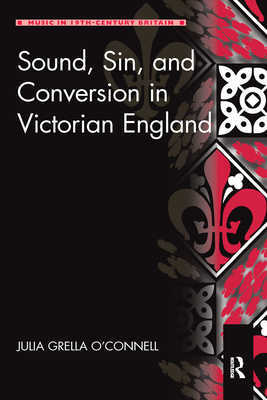 Sound, Sin, and Conversion in Victorian England