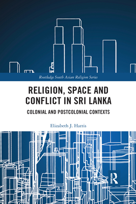 Religion, Space and Conflict in Sri Lanka