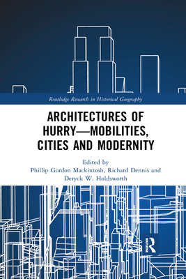 Architectures of Hurry-Mobilities, Cities and Modernity