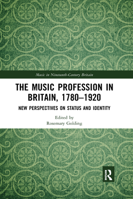 The Music Profession in Britain, 1780-1920