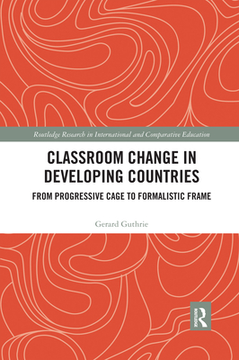 Classroom Change in Developing Countries