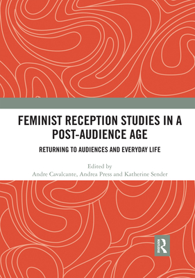 Feminist Reception Studies in a Post-Audience Age