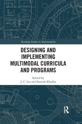 Designing and Implementing Multimodal Curricula and Programs