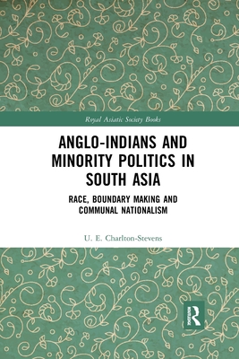 Anglo-Indians and Minority Politics in South Asia