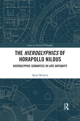 The Hieroglyphics of Horapollo Nilous