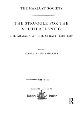 The Struggle for the South Atlantic: The Armada of the Strait, 1581-84
