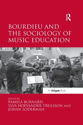 Bourdieu and the Sociology of Music Education