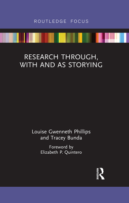 Research Through, With and As Storying