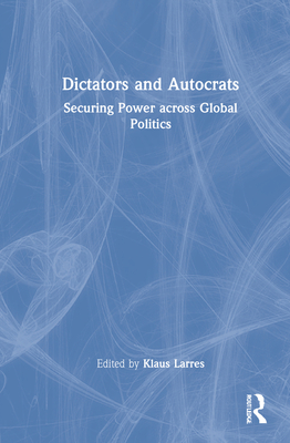 Dictators and Autocrats