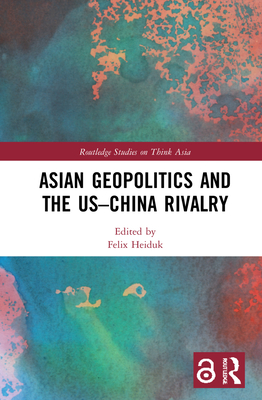 Asian Geopolitics and the US-China Rivalry