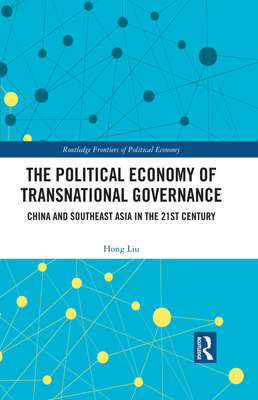 The Political Economy of Transnational Governance