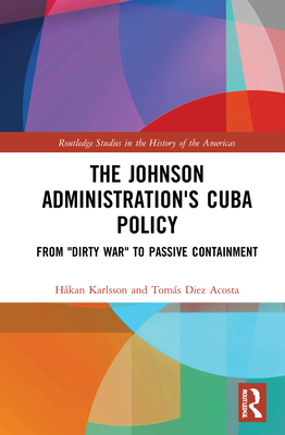 The Johnson Administration's Cuba Policy