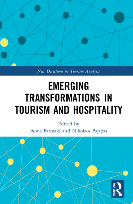 Emerging Transformations in Tourism and Hospitality