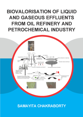 Biovalorisation of Liquid and Gaseous Effluents of Oil Refinery and Petrochemical Industry