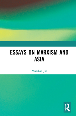 Essays on Marxism and Asia