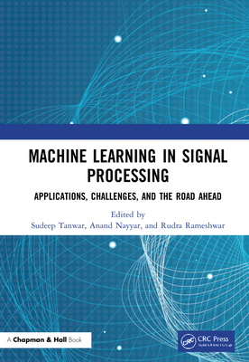 Machine Learning in Signal Processing