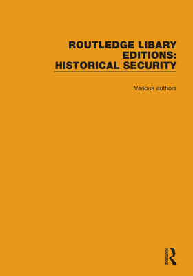 Routledge Library Editions: Historical Security