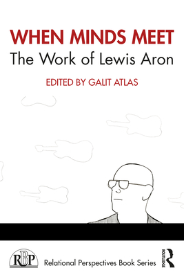 When Minds Meet: The Work of Lewis Aron