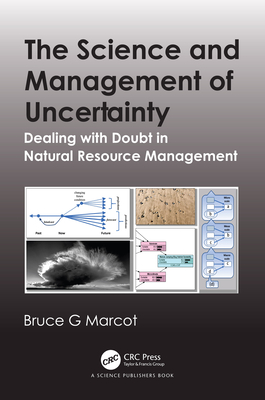 The Science and Management of Uncertainty