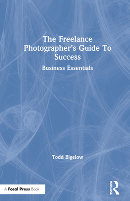 The Freelance Photographer's Guide To Success