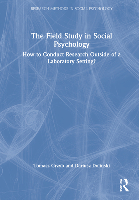 The Field Study in Social Psychology