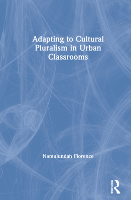 Adapting to Cultural Pluralism in Urban Classrooms
