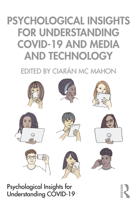 Psychological Insights for Understanding COVID-19 and Media and Technology