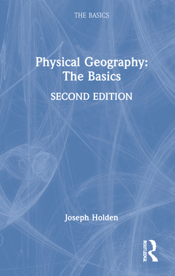 Physical Geography: The Basics