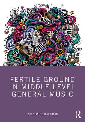 Fertile Ground in Middle Level General Music