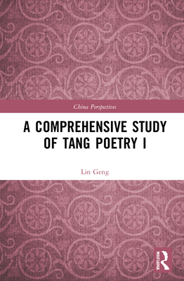 A Comprehensive Study of Tang Poetry I