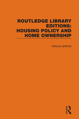 Routledge Library Editions: Housing Policy & Home Ownership