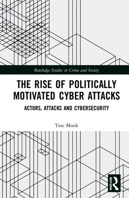 The Rise of Politically Motivated Cyber Attacks