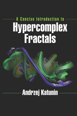 A Concise Introduction to Hypercomplex Fractals