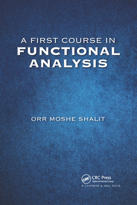 A First Course in Functional Analysis