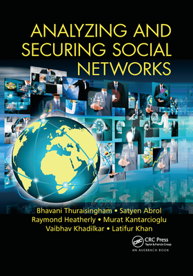 Analyzing and Securing Social Networks