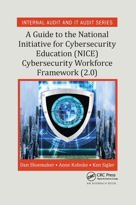 A Guide to the National Initiative for Cybersecurity Education (NICE) Cybersecurity Workforce Framework (2.0)