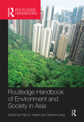 Routledge Handbook of Environment and Society in Asia