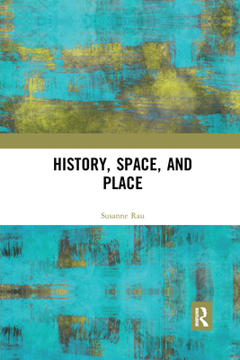 History, Space and Place