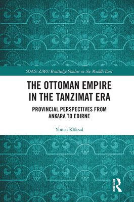 The Ottoman Empire in the Tanzimat Era