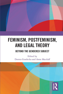 Feminism, Postfeminism and Legal Theory